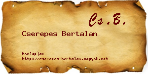 Cserepes Bertalan névjegykártya